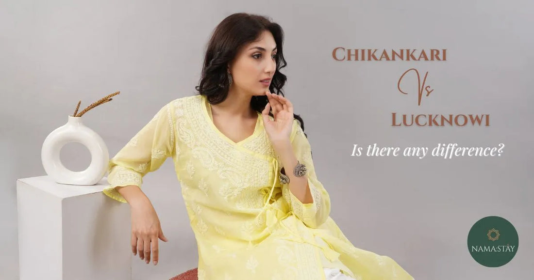 difference between Chikankari and Lucknowi